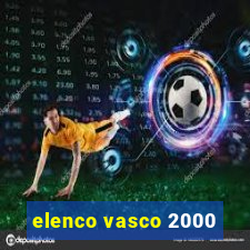 elenco vasco 2000